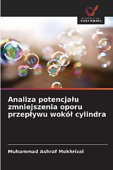 Analiza potencja¿u zmniejszenia oporu przep¿ywu wokó¿ cylindra
