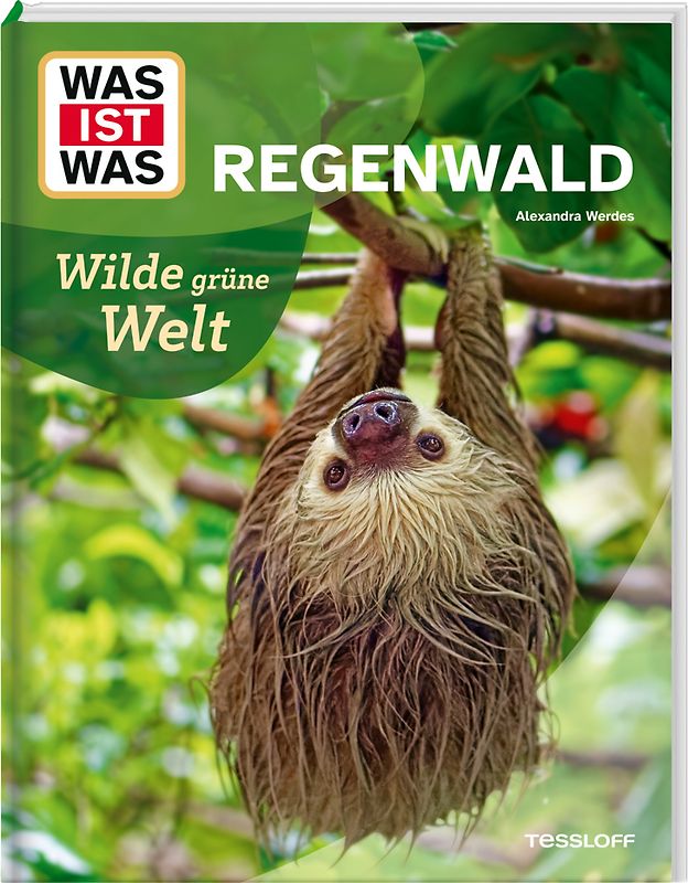 WAS IST WAS Regenwald. Wilde grüne Welt
