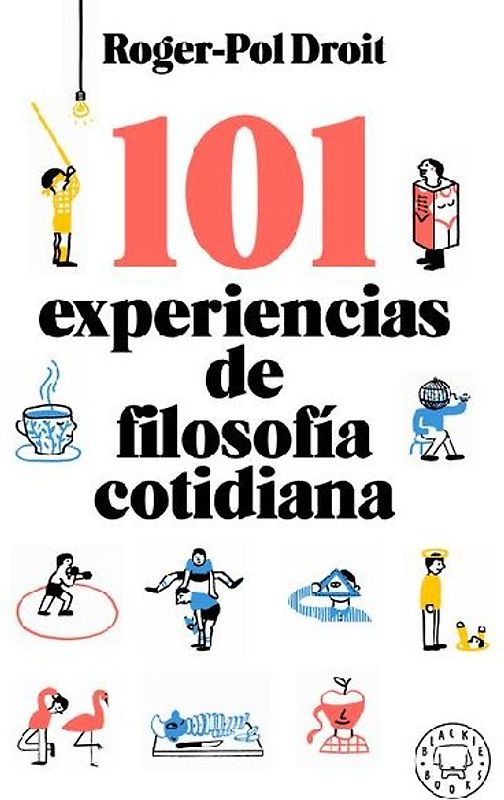 101 Experiencias de Filosofía Cotidiana / Astonish Yourself: 101 Experiments in the Philosophy of Everyday Life