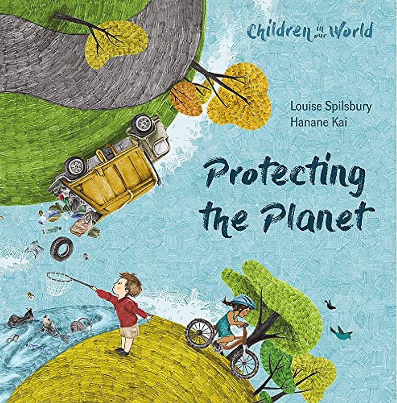 Protecting the Planet (Children in Our World, Band 1)