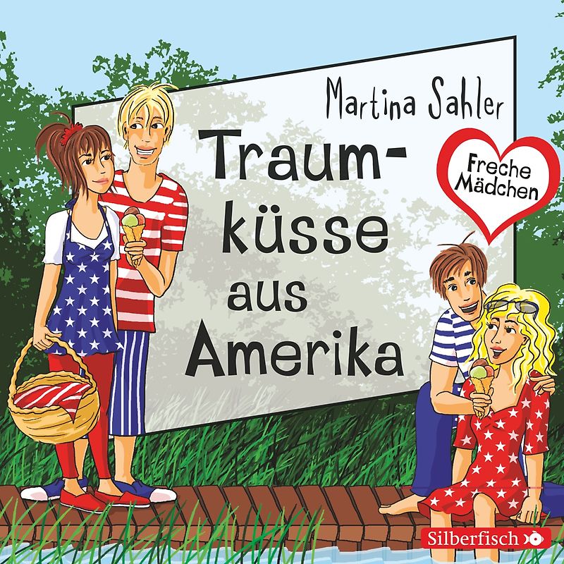 Freche Mädchen: Traumküsse aus Amerika