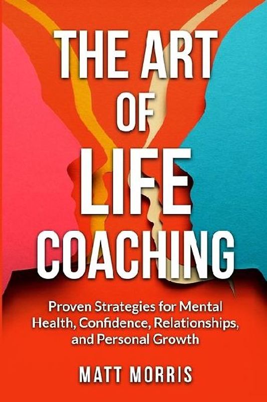 The Art of Life Coaching