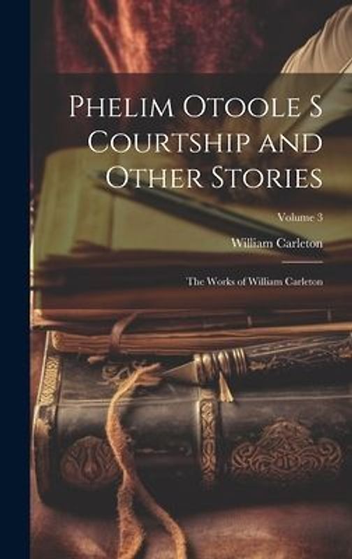 Phelim Otoole s Courtship and Other Stories