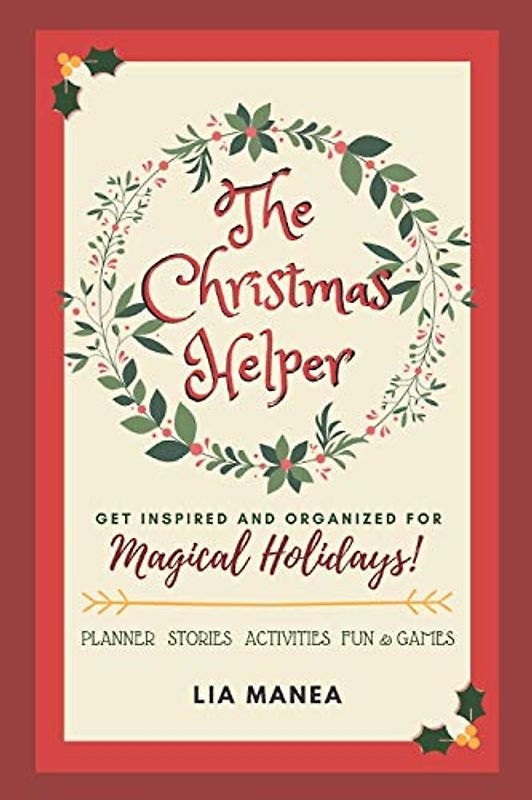The Christmas Helper: Tips and Inspiration for a Festive and Merry Holiday Season (Enjoy Life, Band 2)