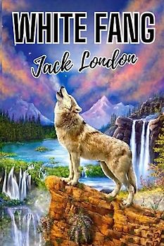 White Fang "Annotated Edition"