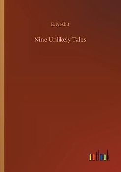 Nine Unlikely Tales