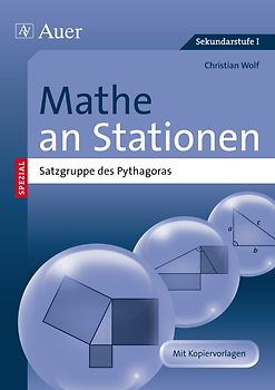 Mathe an Stationen spezial Pythagoras. Übungsmaterial zu den Kernthemen der Bildungsstandards (7. bis 10. Klasse)