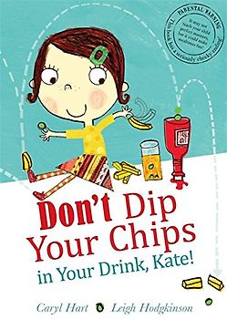 Don't Dip Your Chips in Your Drink, Kate