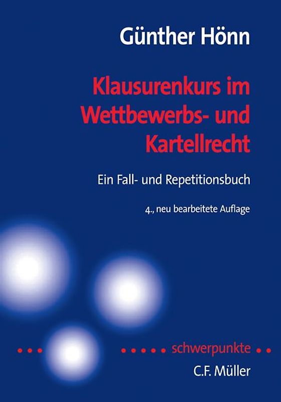 Klausurenkurs im Wettbewerbs- und Kartellrecht. Ein Fallbuch zur Wiederholung und Vertiefung