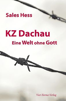 KZ Dachau, Eine Welt ohne Gott
