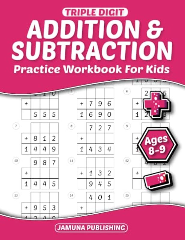 Triple Digit Addition and Subtraction Practice Workbook for Kids Ages 8-9: Everyday Math Worksheets for 3rd Grader: 1260 Problems and Answer Key Included