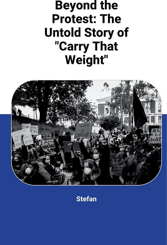 Beyond the Protest: The Untold Story of "Carry That Weight"