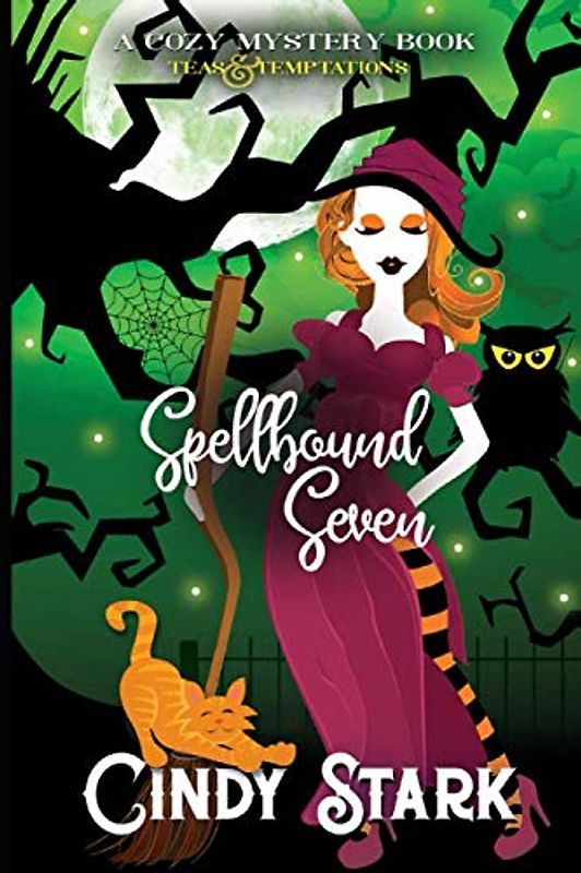 Spellbound Seven: A Cozy Mystery (Teas and Temptations, Band 7)