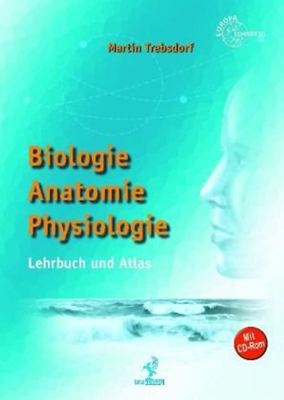 Biologie, Anatomie, Physiologie mit CD-ROM