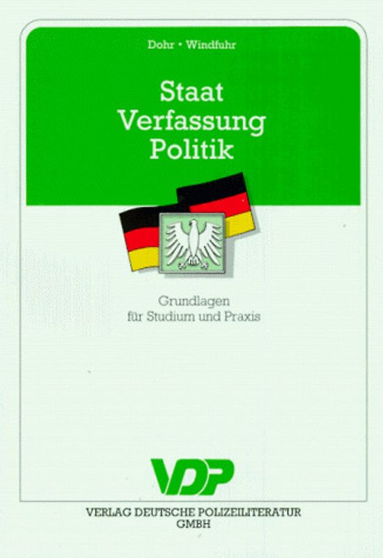 Staat - Verfassung - Politik. Grundlagen für Studium und Praxis