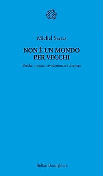Non è un mondo per vecchi. Perché i ragazzi rivoluzionano il sapere