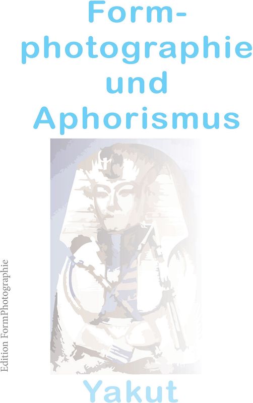 Formphotographie und Aphorismus