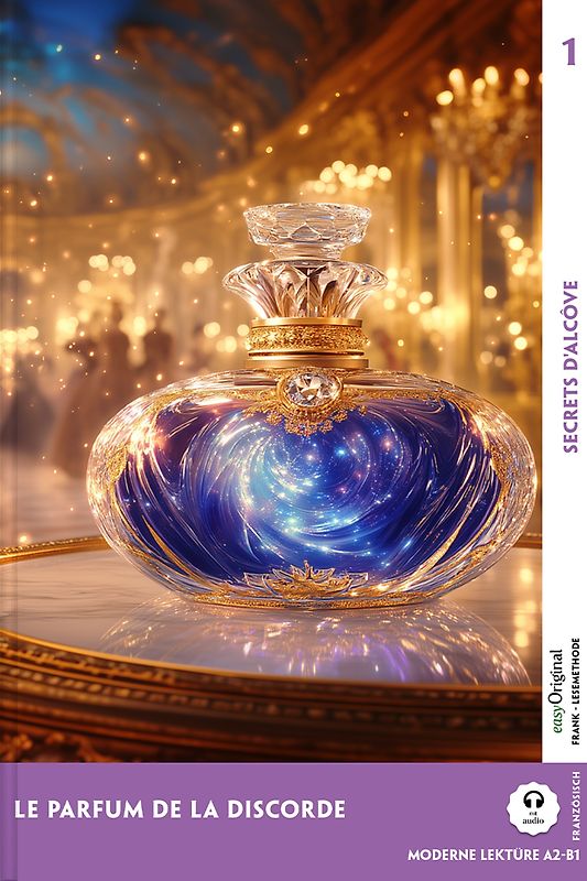 Le Parfum de la discorde - Französische Krimi-Lektüre A2-B1 (+ Audio-Online)