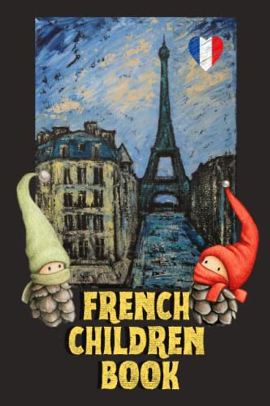 French Children Book: Fun and Educational, My First Words, Bilingual Learning, For Kids, 87 Pages, 6x9 in