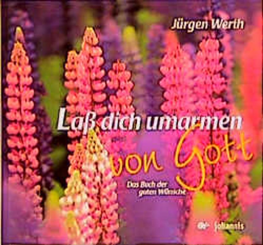 Lass dich umarmen von Gott