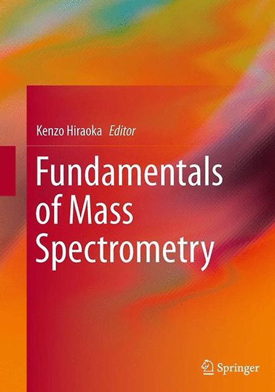 Fundamentals of Mass Spectrometry