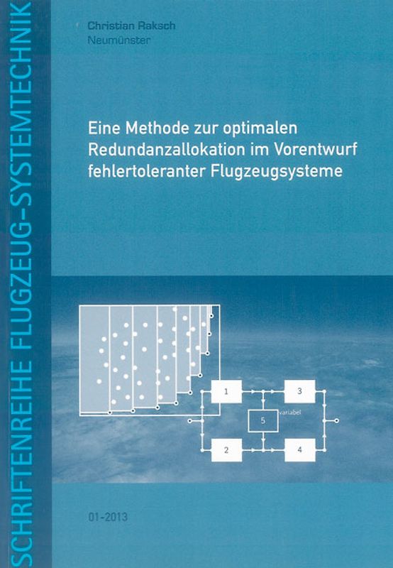 Eine Methode zur optimalen Redundanzallokation im Vorentwurf fehlertoleranter Flugzeugsysteme