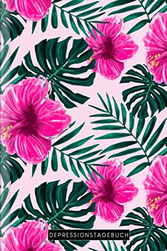 Depressionstagebuch: Als Selbsthilfe zum Ausfüllen und Ankreuzen für eine positive Lebenseinstellung und zur Beobachtung depressiver Phasen vor, während und nach einer Therapie | Motiv: Tropen