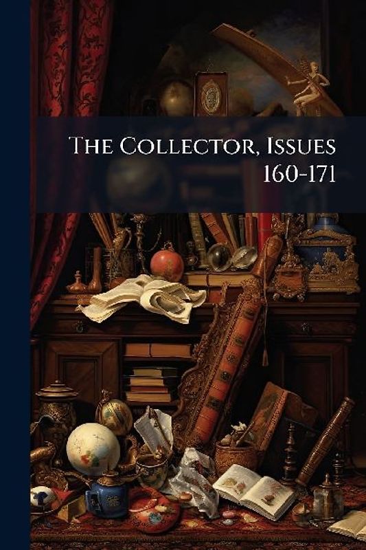 The Collector, Issues 160-171