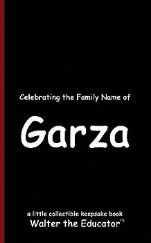 Celebrating the Family Name of Garza
