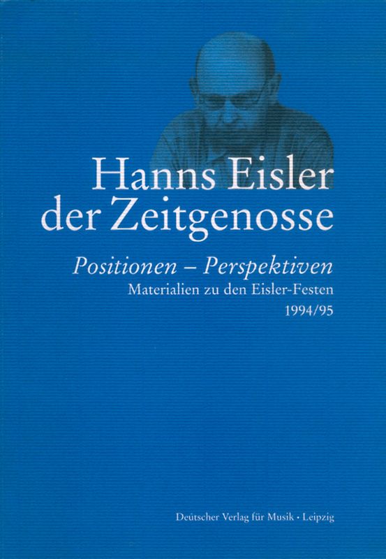Hanns Eisler, der Zeitgenosse