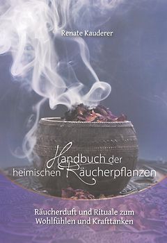 Handbuch der heimischen Räucherpflanzen