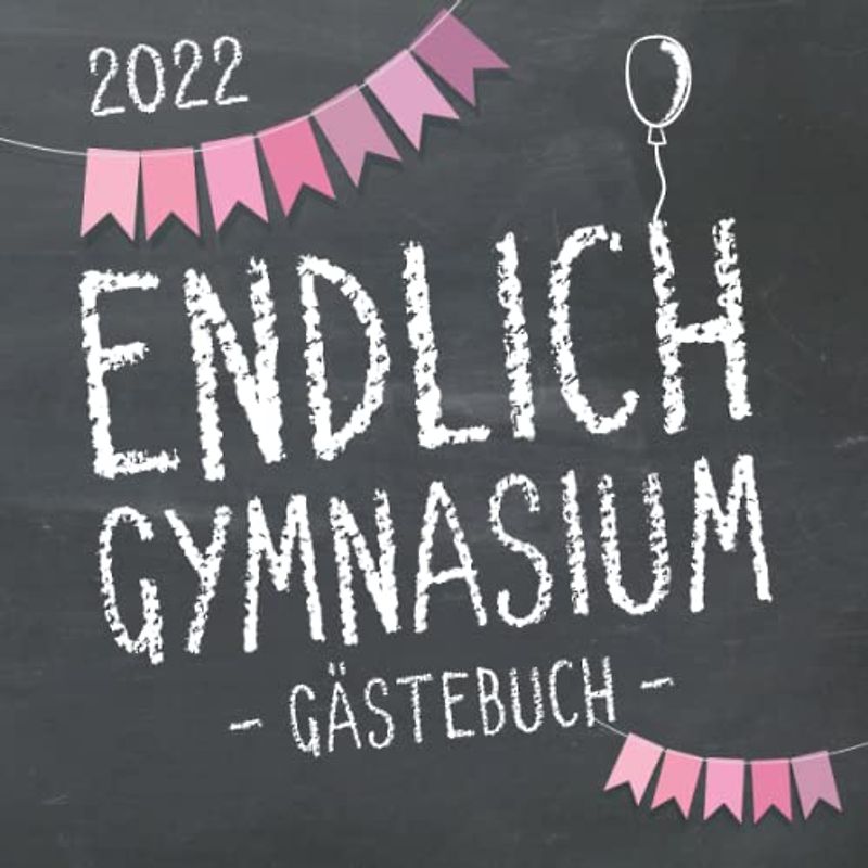 Endlich Gymnasium, Gästebuch zur Einschulung in's Gymi 2022 für Mädchen: Fotoalbum & Erinnerungsbuch als Geschenk zum Schulstart am Gymnasium für angehende Schülerinnen der 5. Klasse