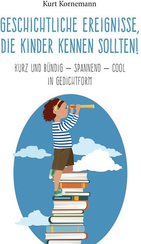 Geschichtliche Ereignisse, die Kinder kennen sollten!