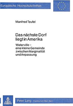 Das nächste Dorf liegt in Amerika