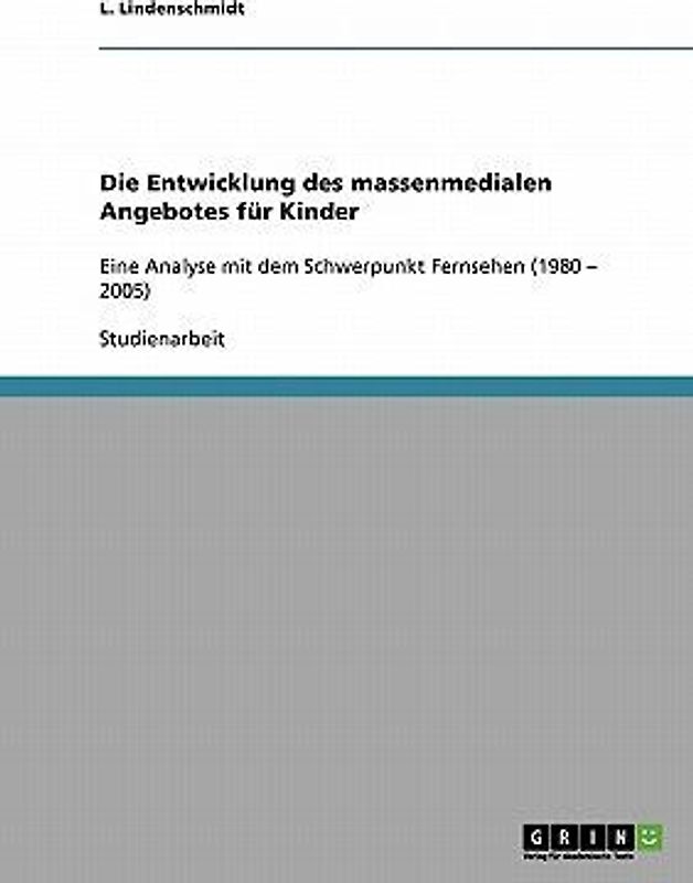 Die Entwicklung des massenmedialen Angebotes für Kinder