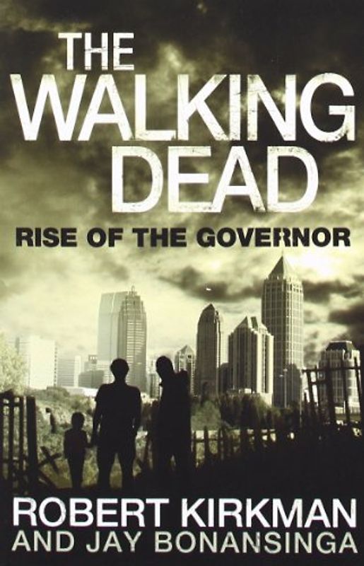 The Walking Dead: Book 1 - Rise of the Governor - Jay Bonansinga [Paperback]