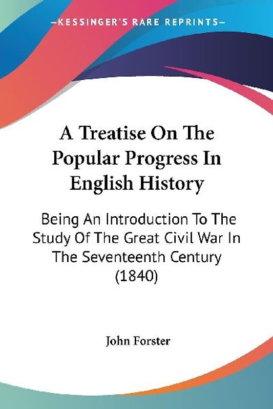 A Treatise On The Popular Progress In English History