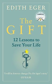 The Gift: 12 Lessons to Save Your Life