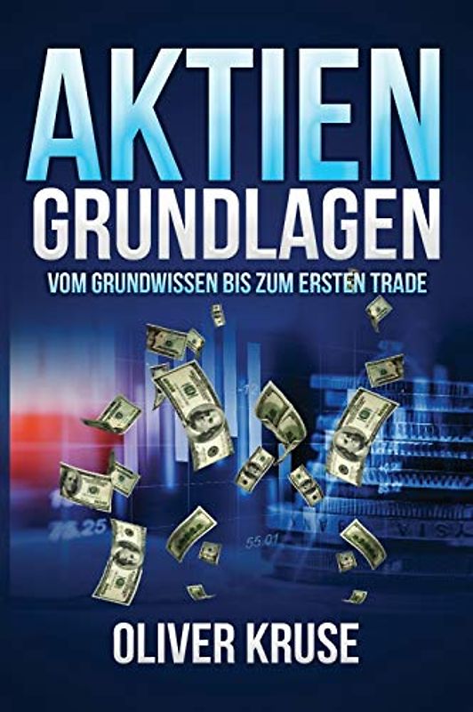 Aktien Grundlagen: Vom Grundwissen bis zum ersten Trade