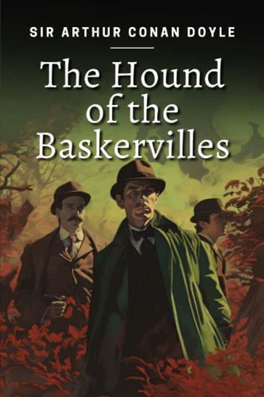 The Hound of the Baskervilles: A Sherlock Holmes Adventure