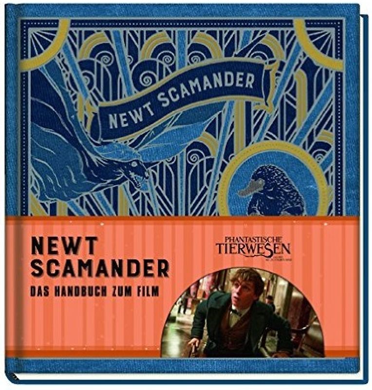 Phantastische Tierwesen und wo sie zu finden sind: Newt Scamander - Das Handbuch zum Film