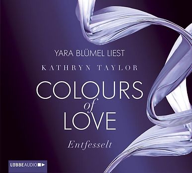 Colours of Love - Entfesselt