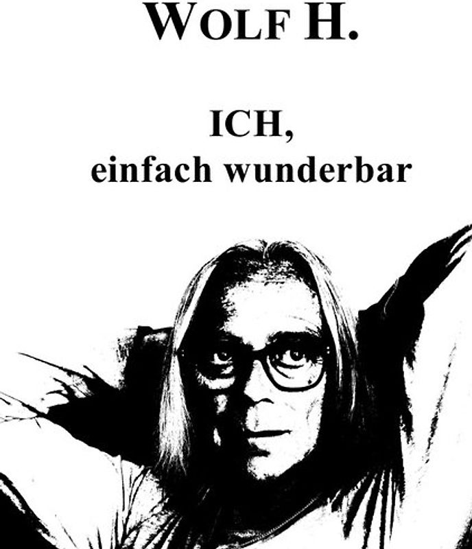 ICH, einfach wunderbar