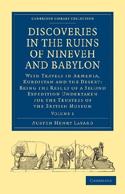 Discoveries in the Ruins of Nineveh and Babylon
