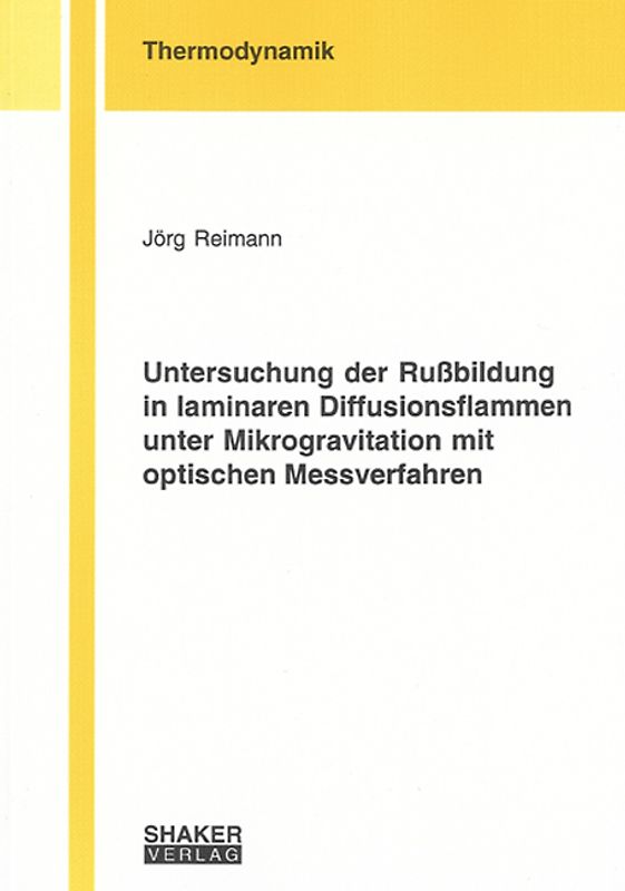 Untersuchung der Rußbildung in laminaren Diffusionsflammen unter Mikrogravitation mit optischen Messverfahren