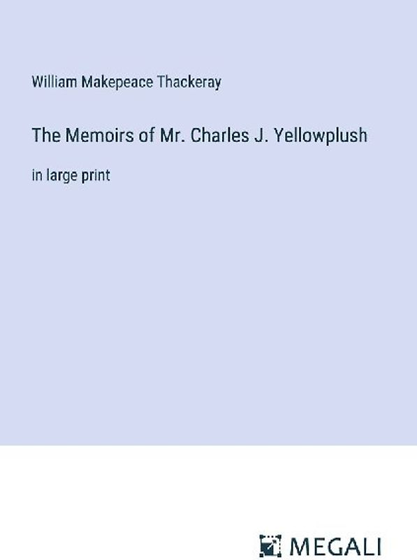 The Memoirs of Mr. Charles J. Yellowplush