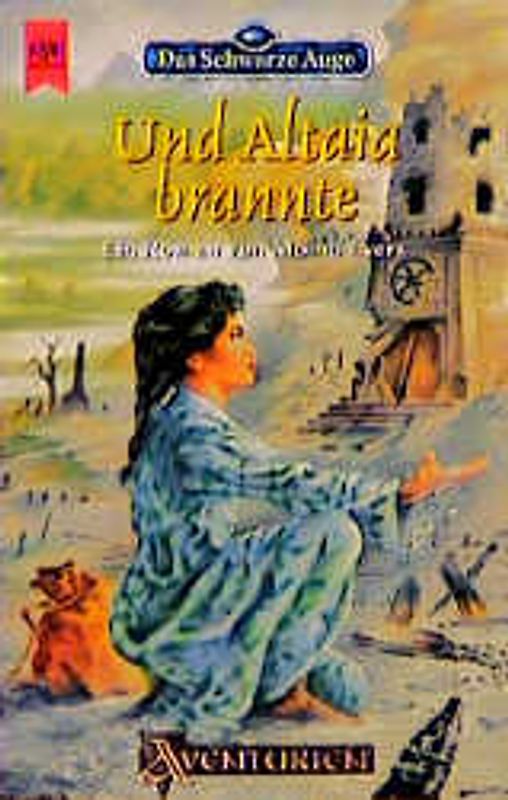 Das Schwarze Auge - Und Altaia brannte. 41. Roman