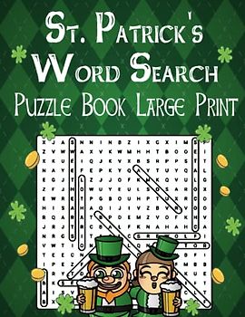 St. Patrick's Day Word Search Puzzle Book Large Print: Word Find Puzzle Book for Seniors, Adults & Teens With Solutions, Funny Brain Games, (word search for adults)
