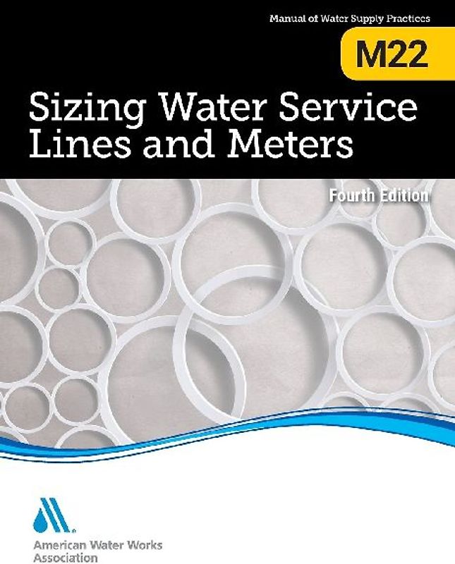 M22 Sizing Water Service Lines and Meters, Fourth Edition