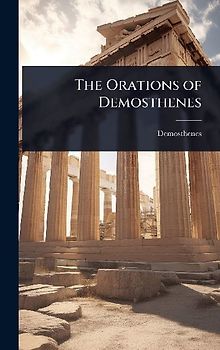 The Orations of Demosthenes